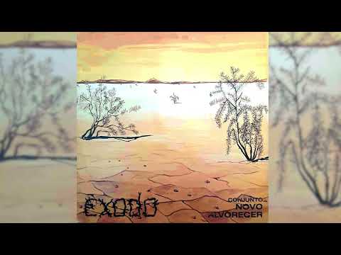 ÊXODO | CONJUNTO NOVO ALVORECER | DISCO COMPLETO