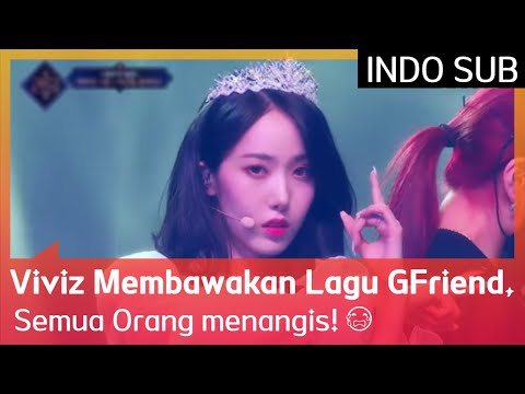 Viviz Membawakan Lagu GFriend, Semua Orang menangis! 😭🤧 EP01 #Queendom2 🇮🇩INDOSUB🇮🇩