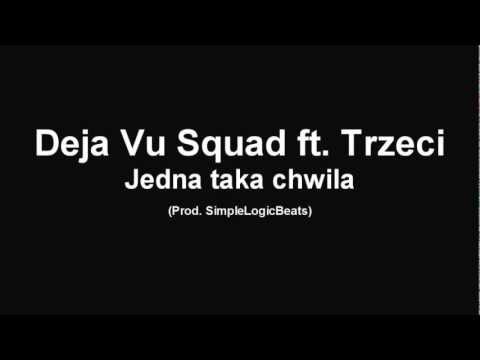 Deja Vu Squad ft. Trzeci - Jedna taka chwila (Prod. SimpleLogicBeats)