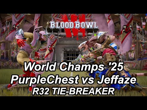 Blood Bowl 3 World Champs '25: R32 PurpleChest vs Jeffaze - TIE-BREAKER highlights