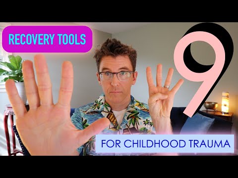 9 Recovery Tools For Childhood Trauma