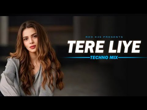 Tere Liye | Techno Mix | Red K29 | Remix | Club Mix | Atif Aslam