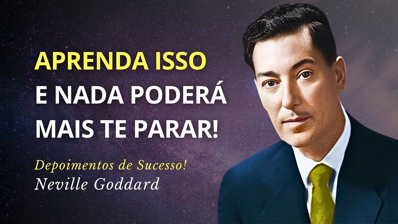 PARE de Perder Tempo e DESCUBRA o REAL PODER de Neville Goddard Hoje!