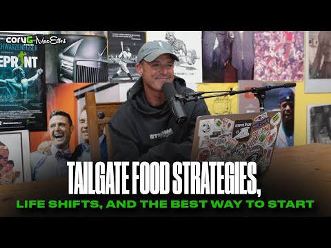 Tailgate Food Strategies, Life Shifts, and the Best Way to Start