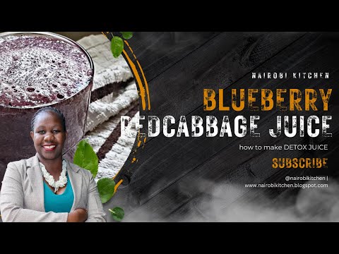 How to make Blueberry, Apple and Purple Cabbage Detox Juice