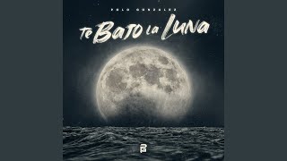 Te Bajo La Luna Lyrics English Translation