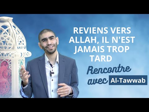 Jour 25. Reviens vers Allah, il n'est jamais trop tard - Al-Tawwab