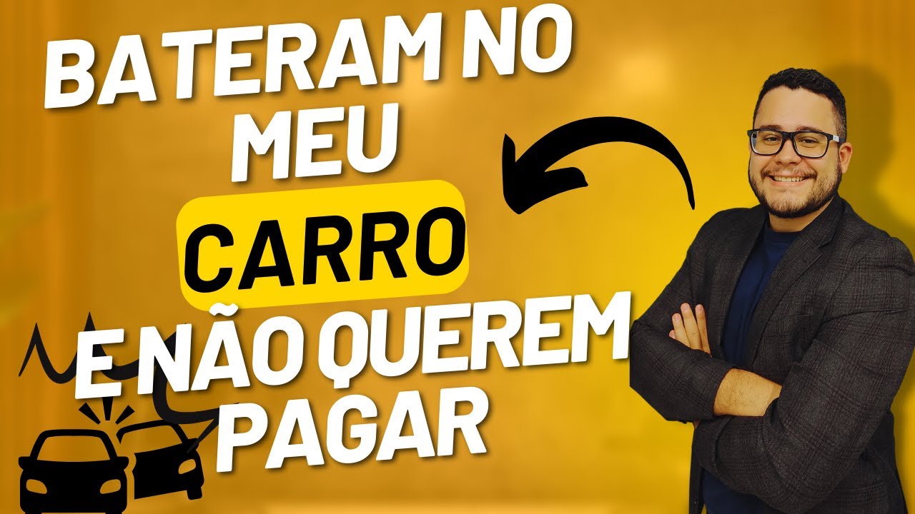 BATERAM NO MEU CARRO e NÃO QUEREM PAGAR. O que fazer?
