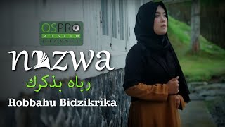 Download lagu Robbahu Bidzikrika رباه بذکرك - Nazwa Maulidia mp3 Download lagu Robbahu Bidzikrika رباه بذکرك - Nazwa Maulidia mp3