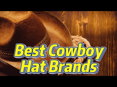 10 Best Cowboy Hat Brands for Western Style