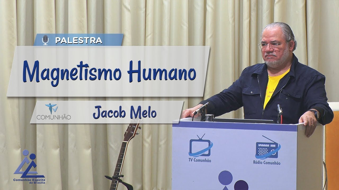 JACOB MELO - MAGNETISMO HUMANO