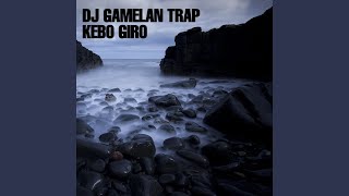Download lagu Dj Trap Gamelan Kebo Giro mp3