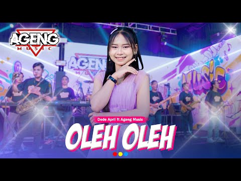 OLEH OLEH - Dede April ft Ageng Music (Official Live Music)