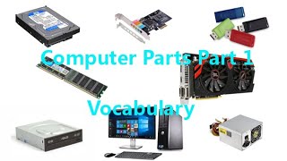 Computer parts and devices in English - Part 1