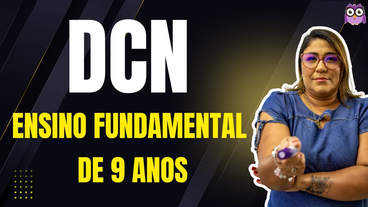 DIRETRIZES CURRICULARES NACIONAIS PARA O ENSINO FUNDAMENTAL DE 9 ANOS - DCNEF