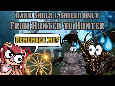 Dark Souls 1 Shield Only: From Hunted to Hunter (pt. 8)