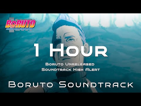High Alert 1 Hour Channel - Boruto Unreleased Soundtrack