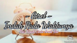 Download lagu Lirik Gisel - Indah Pada Waktunya || Ost. Kisah Cinta Anak Tiri mp3 Download lagu Lirik Gisel - Indah Pada Waktunya || Ost. Kisah Cinta Anak Tiri mp3
