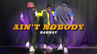 AIN’T NOBODY CHOREOGRAPHY | GAUTAM MANOKARAN FEAT GANG 13 | Raghav