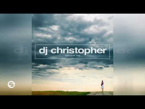 DJ Christopher - Believe Me