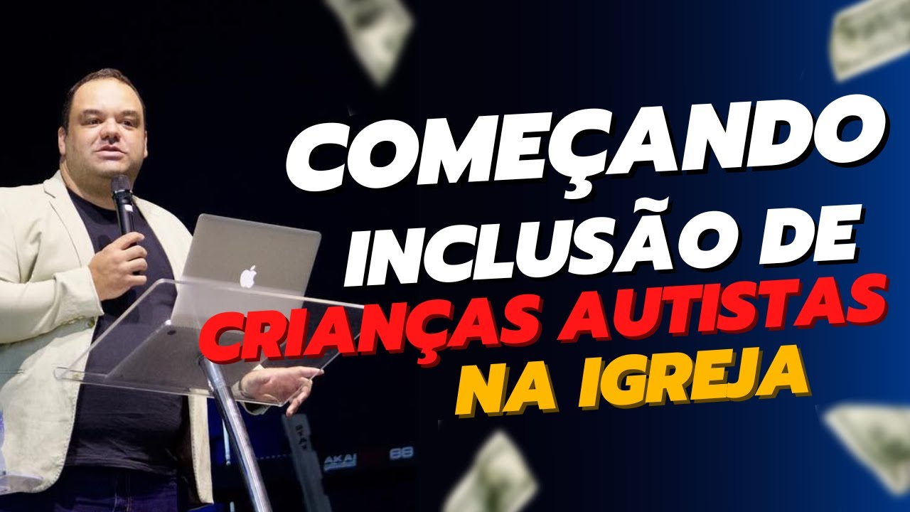 COMO COMEÇAR A INCLUSÃO DE CRIANÇAS AUTISTAS NA IGREJA?