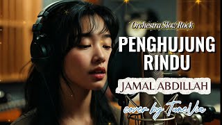Download lagu Penghujung Rindu - Jamal Abdillah | Versi Slow Rock Orkestra Tribute (Cover by TuneVia)  mp3