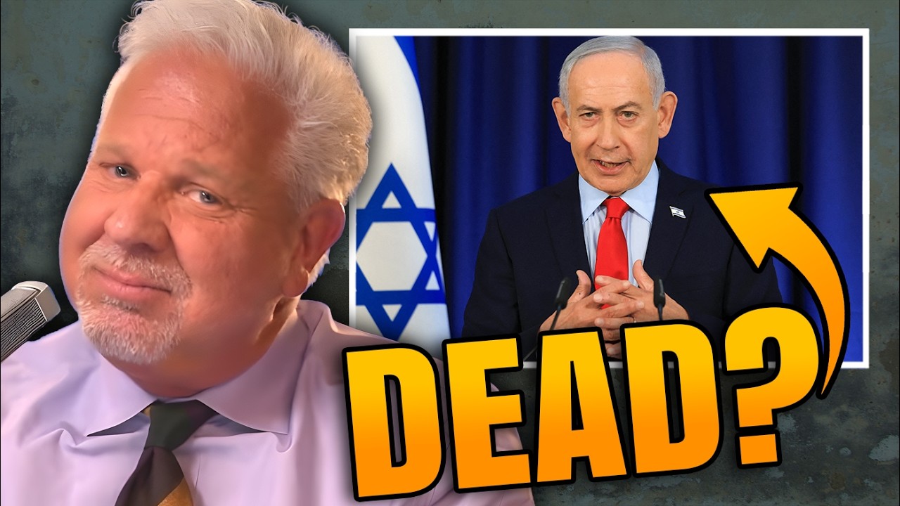 Is Israel Hiding Netanyahu’s Death? Glenn Addresses Rumors