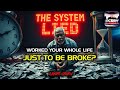 THE SYSTEM LIED WORKED YOUR WHOLE LIFE JUST TO BE BROKE THE LANCESCURV PODCAST