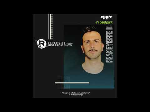 RRS059 - Frankyeffe pres Riot Radio Show - Frankyeffe live from Beatport Riot Showcase