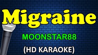 MIGRAINE - Moonstar88 (HD Karaoke)