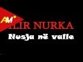Nusja Ne Valle Ilir Nurka