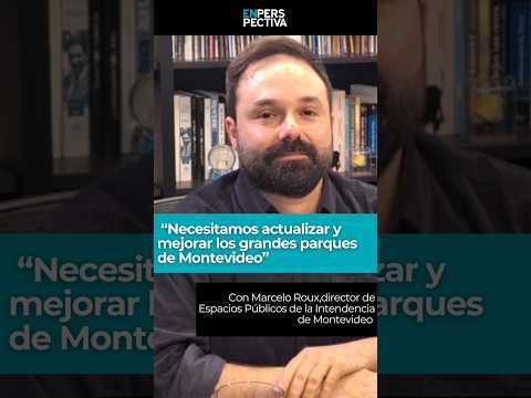 Marcelo Roux: “Necesitamos actualizar y mejorar los grandes parques de Montevideo”