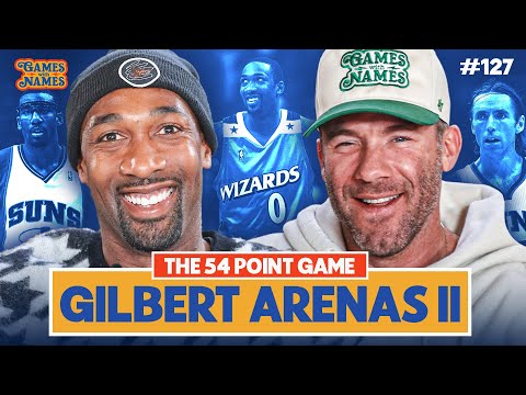 The 54 Point Game with Gilbert Arenas [Full Episode]