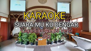 Download lagu Karaoke SUARA-MU KU DENGAR | Lagu Sion No. 63 | Versi 342 mp3