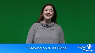 "Leaving on a Jet Plane" (Singing)