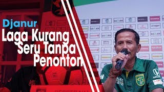 Laga antara Persib Vs Persebaya, Djanur: Situasi di Lapangan Kurang Enak kalau Tidak Ada Penonton