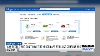 Good Question: Can people who don’t have the Kroger app still use coupons & discounts