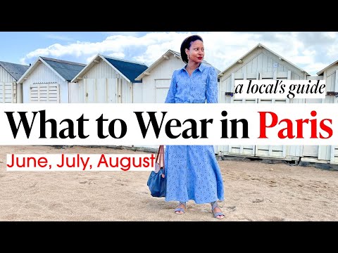 WHAT to WEAR in PARIS in May, June, July August (LOCAL's Summer Style Guide)