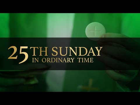 Twenty-fifth Sunday in Ordinary Time (September 18, 2022)