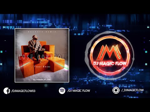 LOSE CONTROL - Teddy Swims (Dj Magic Flow Bachata Remix)