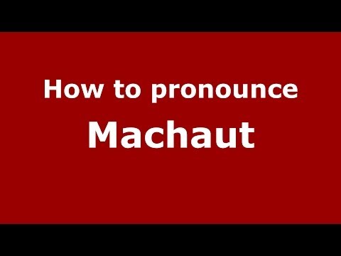 How to pronounce Machaut