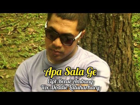 APA SALA GE (Official Music Video) - Doddie Latuharhary