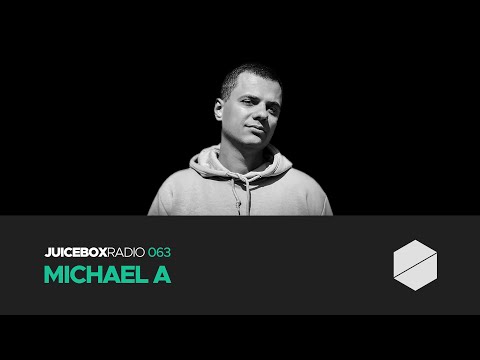 Juicebox Radio 063 - Michael A