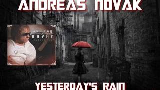 ANDREAS NOVAK ♠ YESTERDAY'S RAIN ♠ HQ