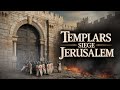 The Secretive Templars Return To Jerusalem