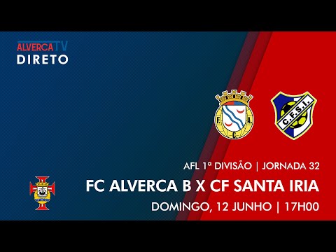 DIRETO | FC Alverca B x CF Santa Iria