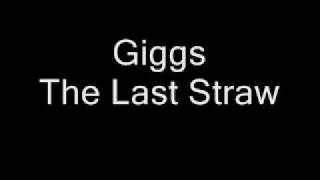Giggs - The Last Straw