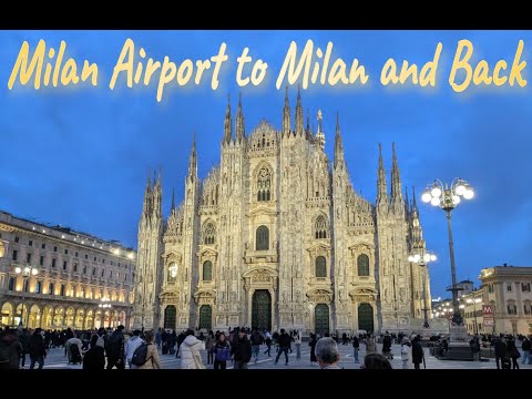 Milan Malpensa Airport (MXP) to Milano Centrale Train Station and Back