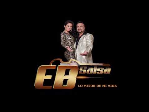 EB SALSA - Yo Que Le Di (Versión Estudio)