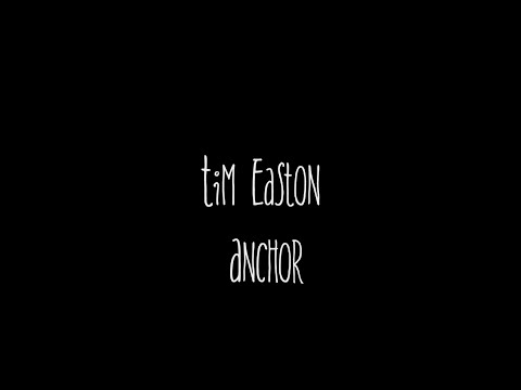 Tim Easton - Anchor (Official Lyric Video)